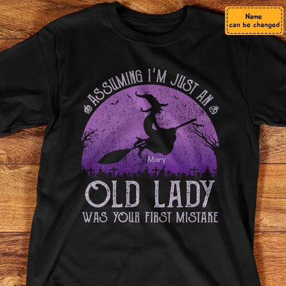 Assuming I'm Just An Old Lady Was Your First Mistake-Personalized T-Shirt - Halloween TS-PT3272
